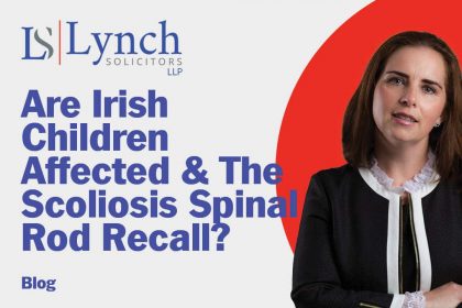 Are Irish Children Affected by Magec System Model X rod recall? Lynch Solicitors