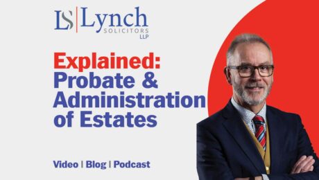 Probate & Administration of Estates Lynch Solicitors