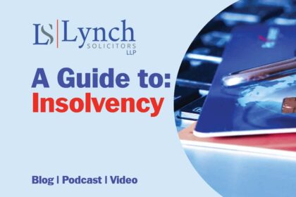 A Guide To Insolvency from Lynch Solicitors, Clonmel, Co. Tipperary, Ireland