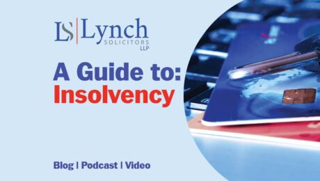 A Guide To Insolvency from Lynch Solicitors, Clonmel, Co. Tipperary, Ireland